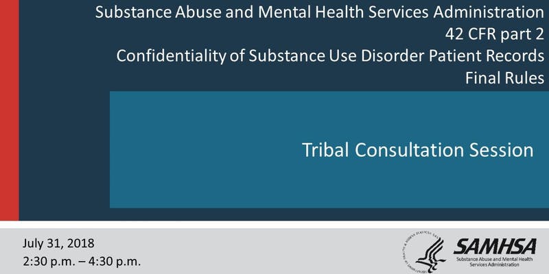 SAMHSA Tribal Consultation Session: 42 CFR Part 2 – Community Service ...